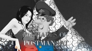 50 shades of Postman Pat